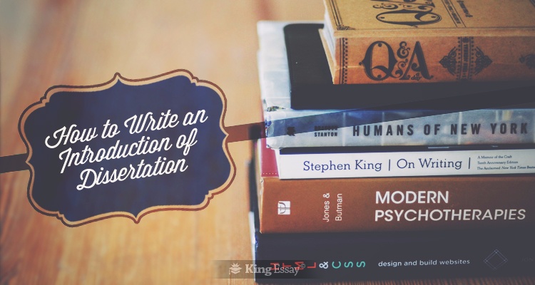 How to Write an Introduction for a Dissertation